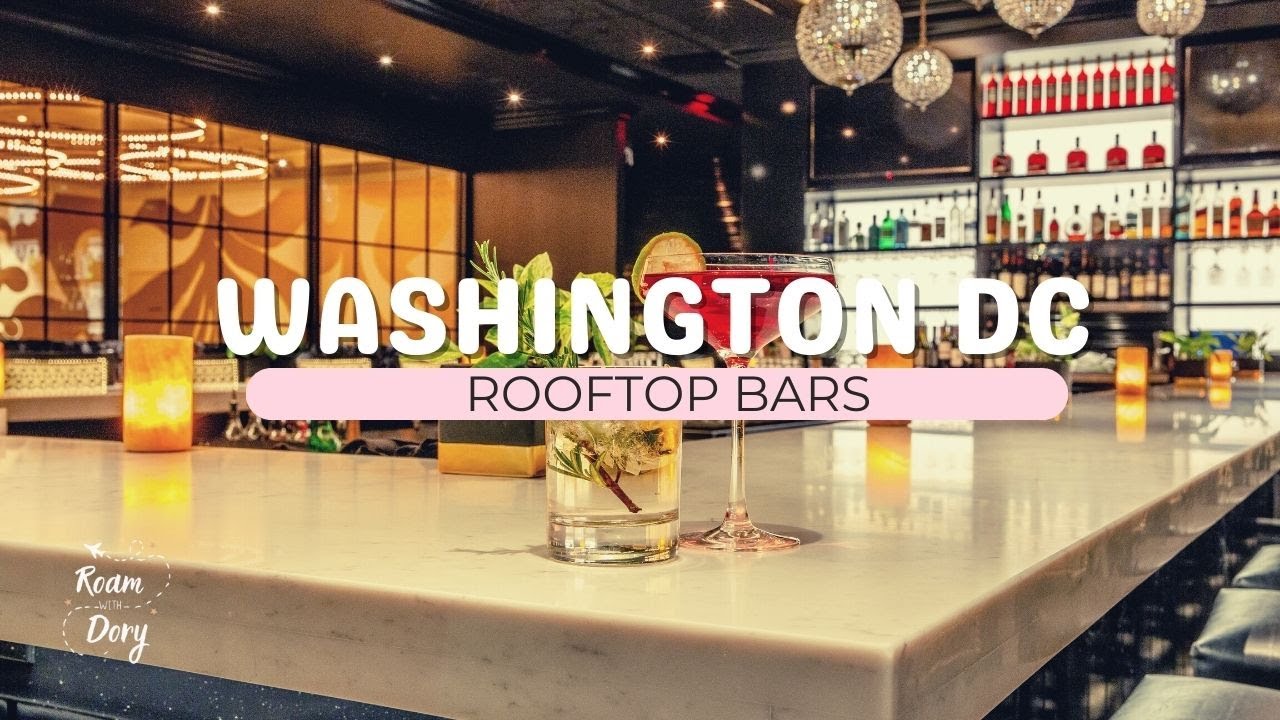 2023 Best Rooftops in DC: Best Cocktails, Good Views, and Excellent Music