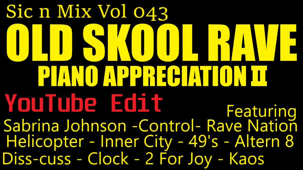 Sic n Mix Vol 043 Old Skool Rave (1988-95) YOUTUBE EDIT
