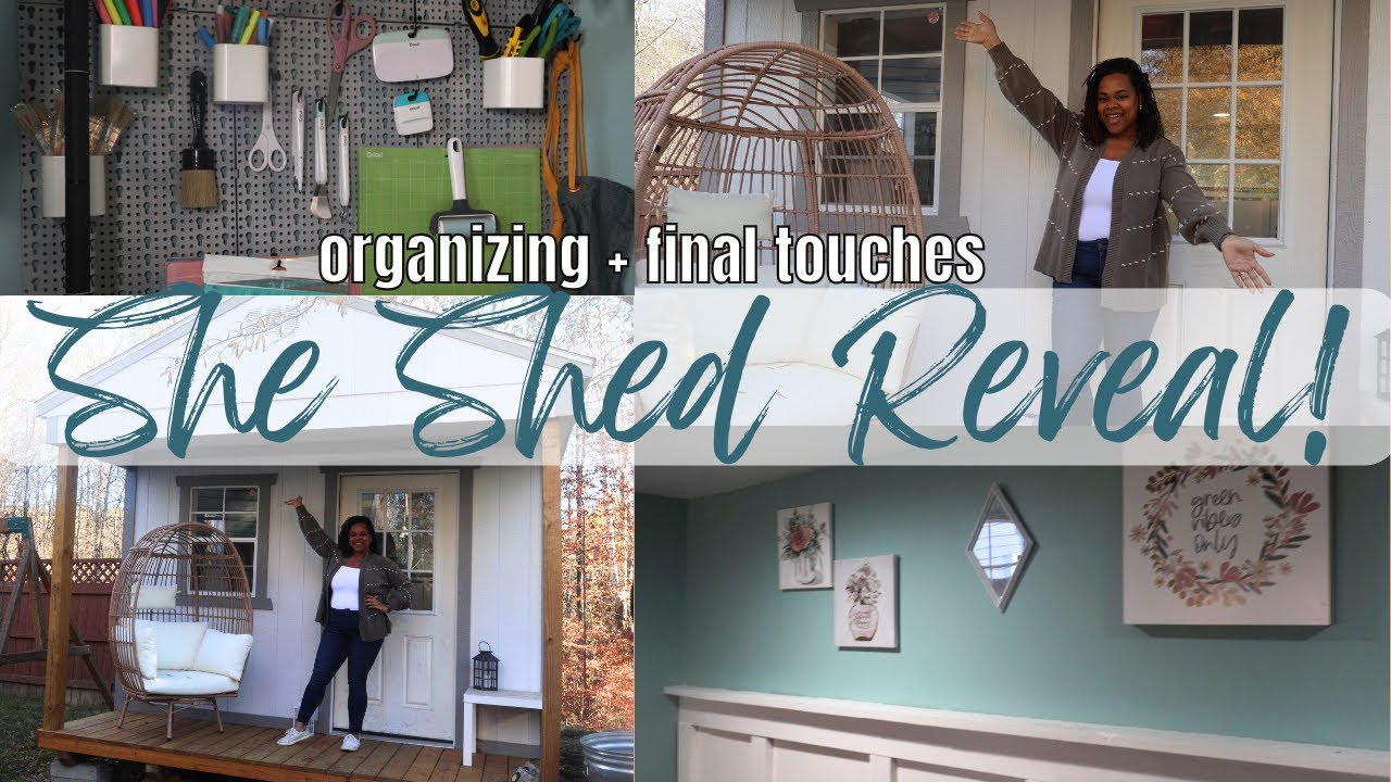 FINALLY the SHE SHED Reveal! ORGANIZATION + FINAL TOUCHES