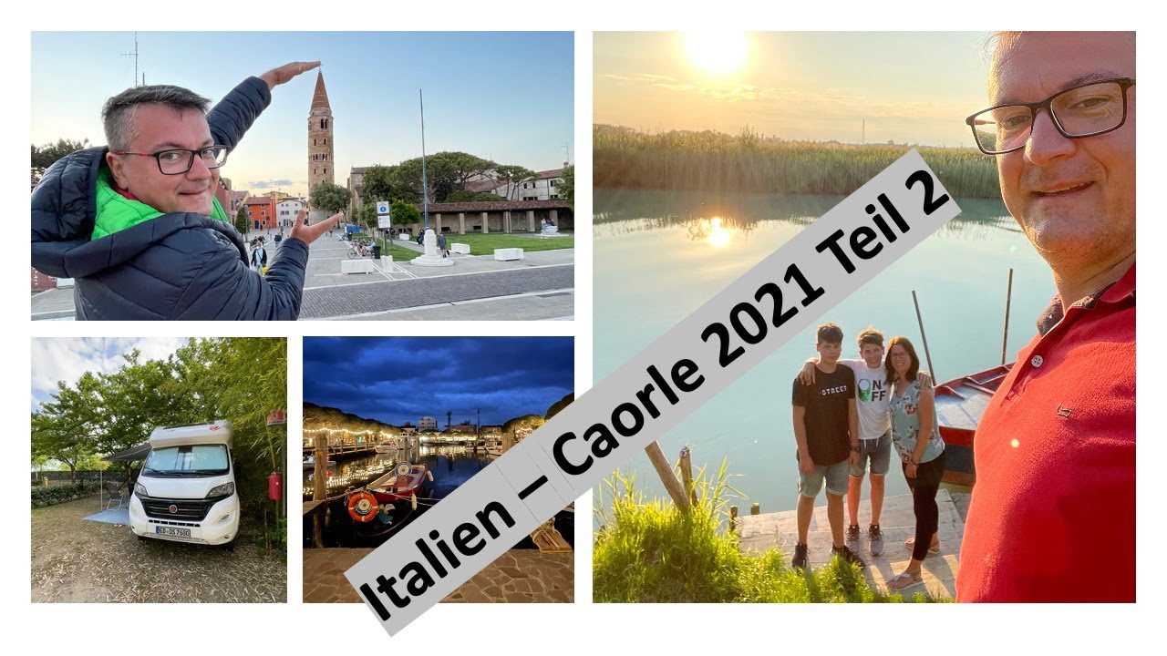 Mit dem Wohnmobil nach Italien nach Caorle 2021 Teil 2 - Campingplatz Laguna Village