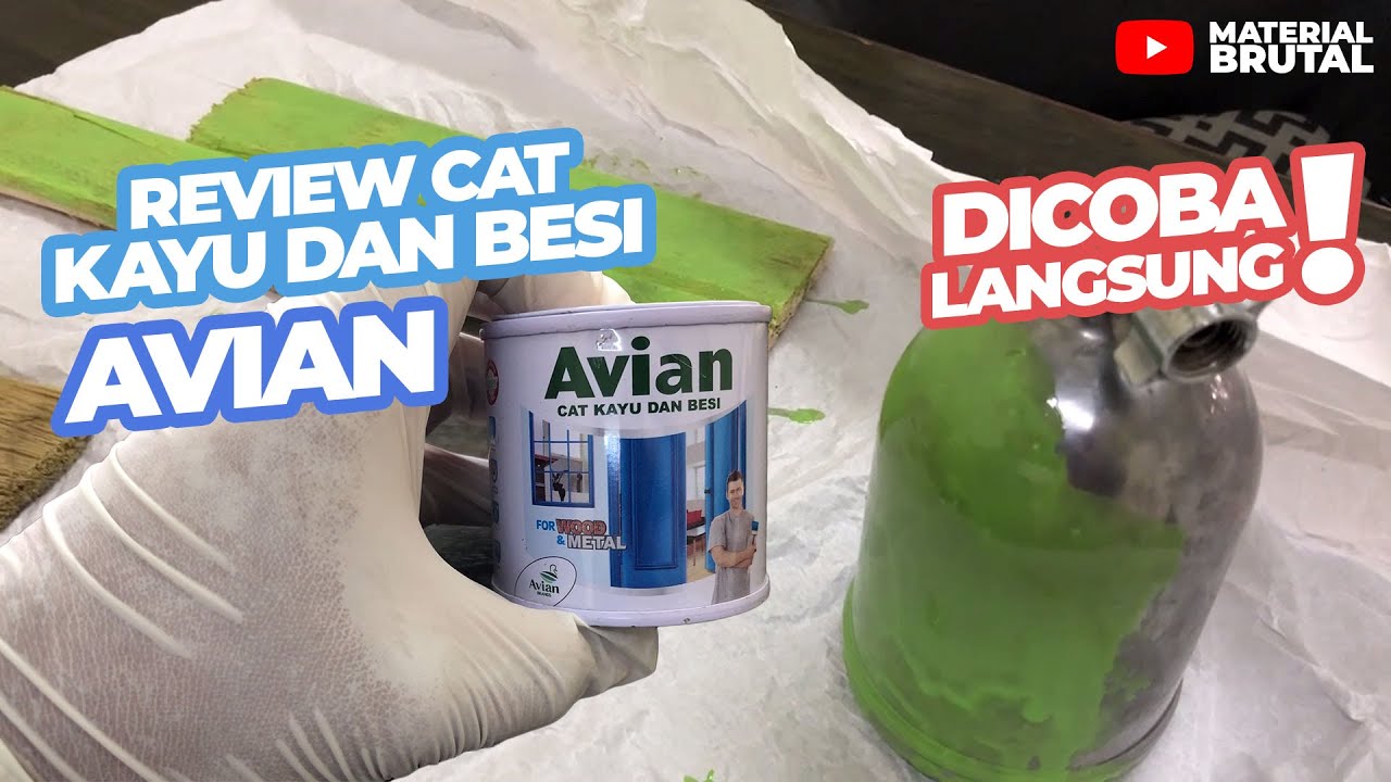 REVIEW CAT KAYU DAN BESI AVIAN! BERAPA LAMA KERINGNYA? APAKAH SESUAI CLAIM?