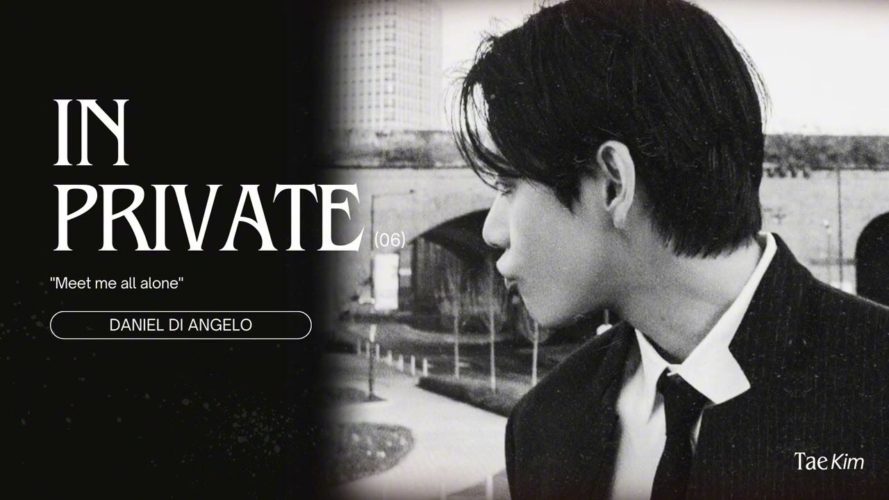 IN PRIVATE — Daniel Di Angelo [Sped Up]
