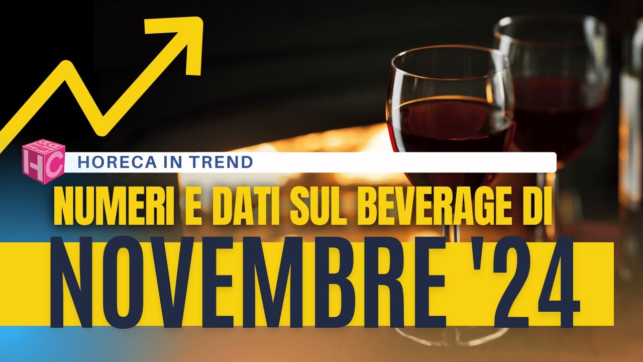 Dati beverage di novembre 2024 in Italia 🇮🇹 | horeca in trend