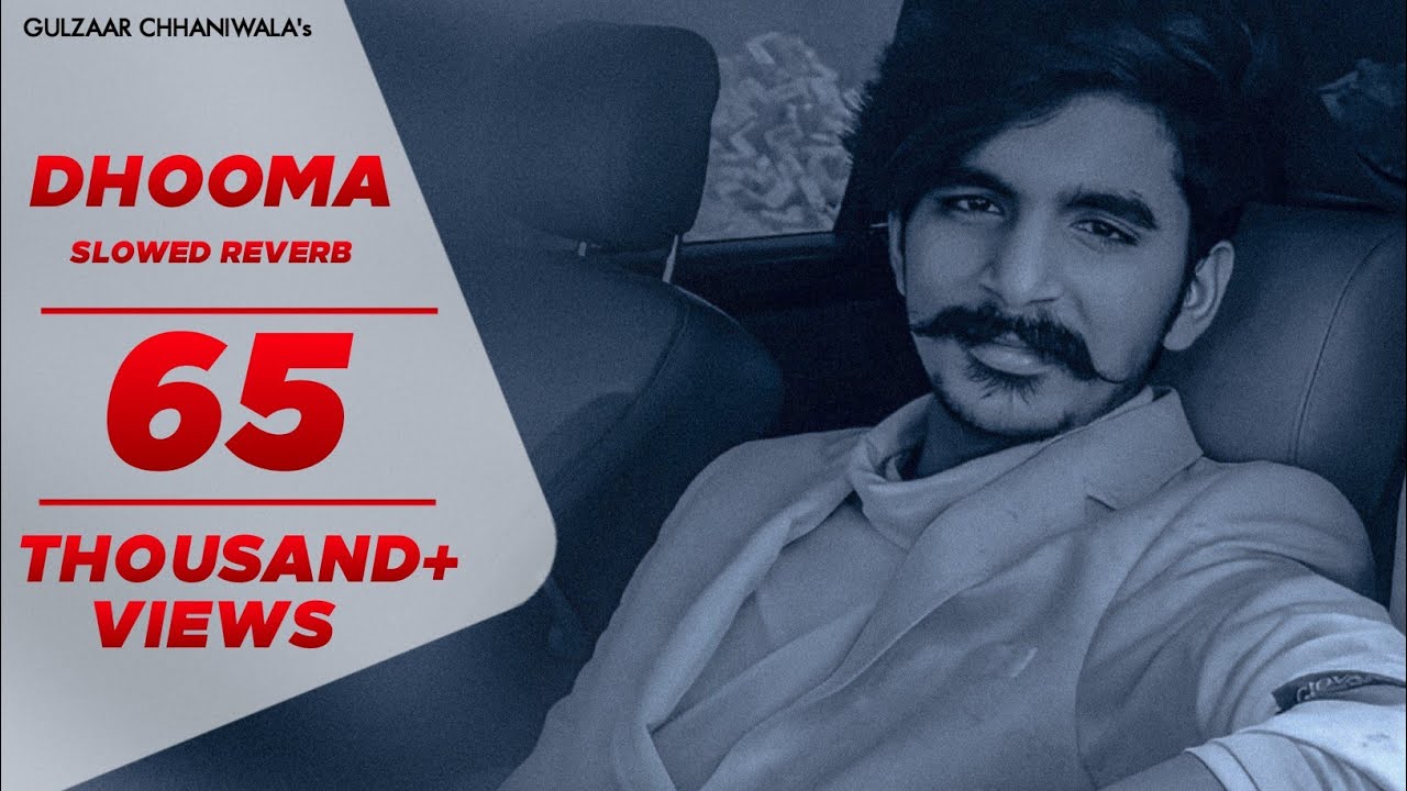 Gulzaar Chhaniwala - Dhooma  (Slowed + Reverb) Full Audio |
