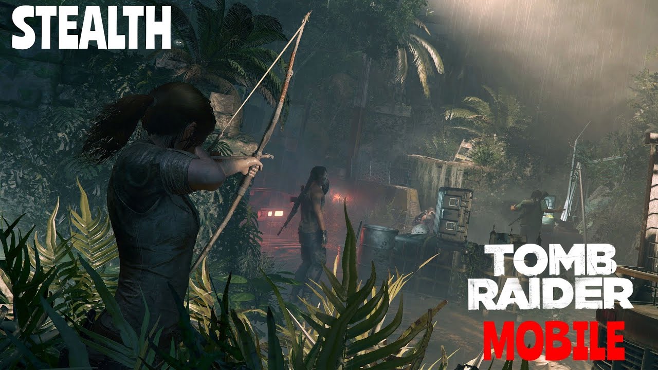 Tomb Raider Mobile – Max Graphics Stealth Gameplay Part 1