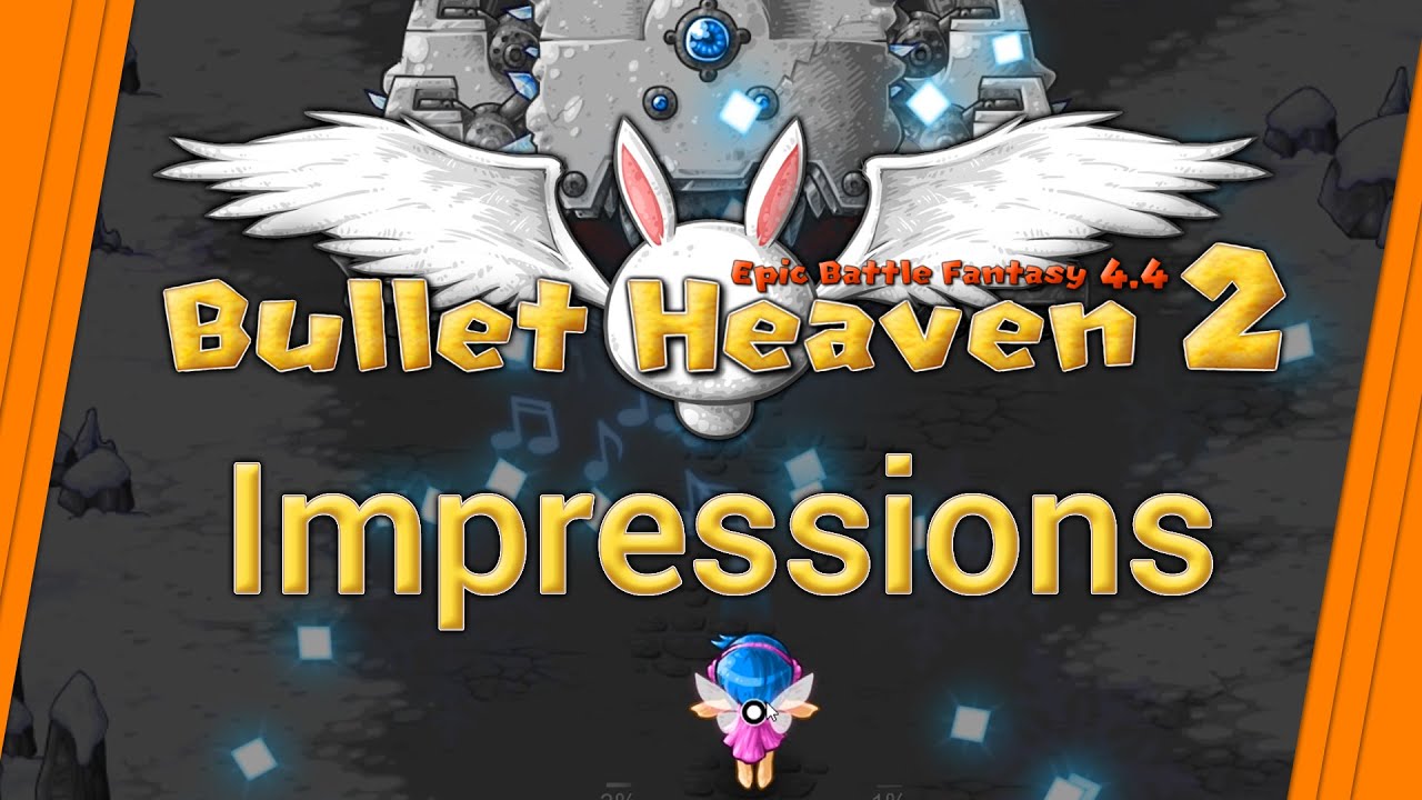 Bullet Heaven 2 Steam Edition - Impressions Review