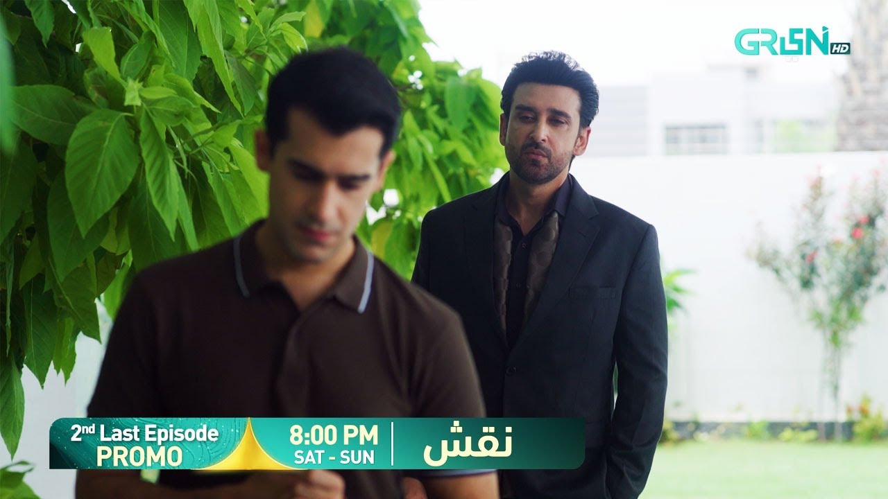 Naqsh 2nd Last Ep 30 Promo | Sat & Sun 8:00 PM | Hina Altaf - Sami Khan - Zarrar Khan | Green TV