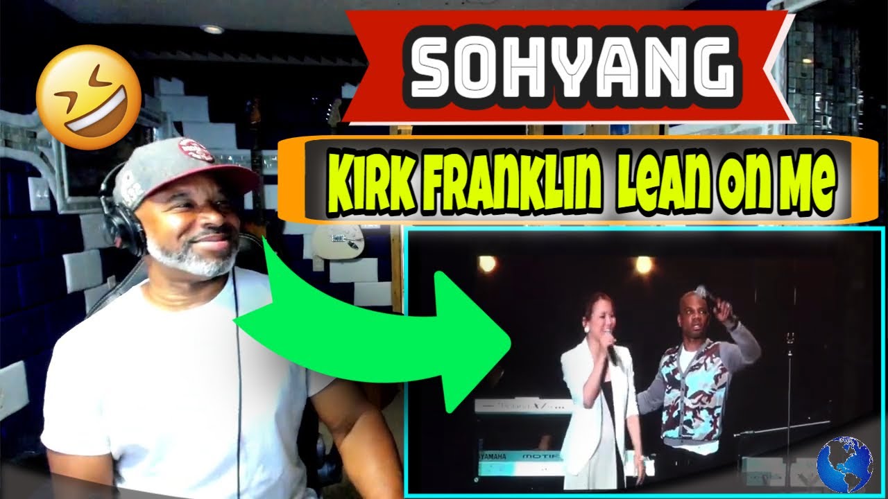 SOHYANG  (소향) Kirk Franklin in Korea - Lean On Me - Producer Reaction