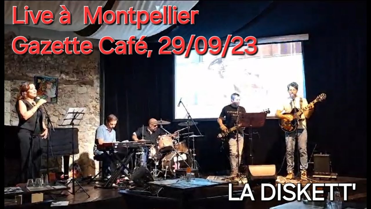 La Diskett' - Live &agrave; Montpellier (Gazette Caf&eacute; 29/09/2023)