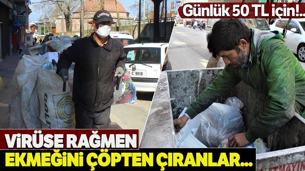 Koronavirüse Rağmen Ekmek Paralarını Çöplerden Çıkartıyorlar