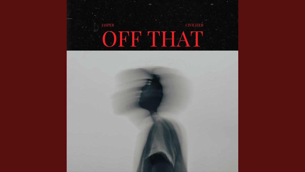 off that (feat. Civilizer)