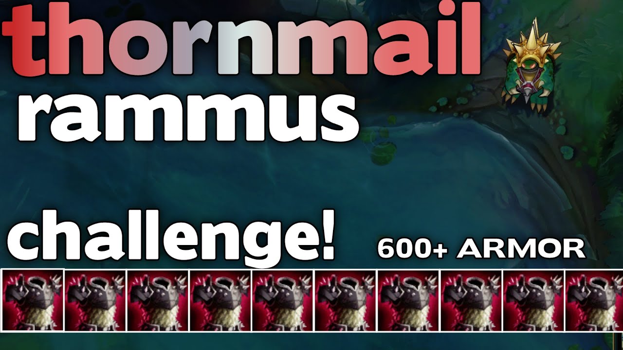 Thornmail Only! RAMMUS |#6| League of Legends