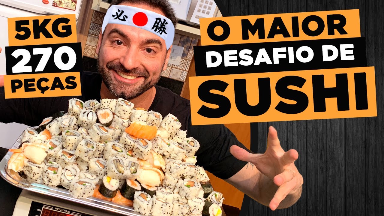 O MAIOR DESAFIO DE SUSHI!!! [270 PEÇAS / 5.0 KG]