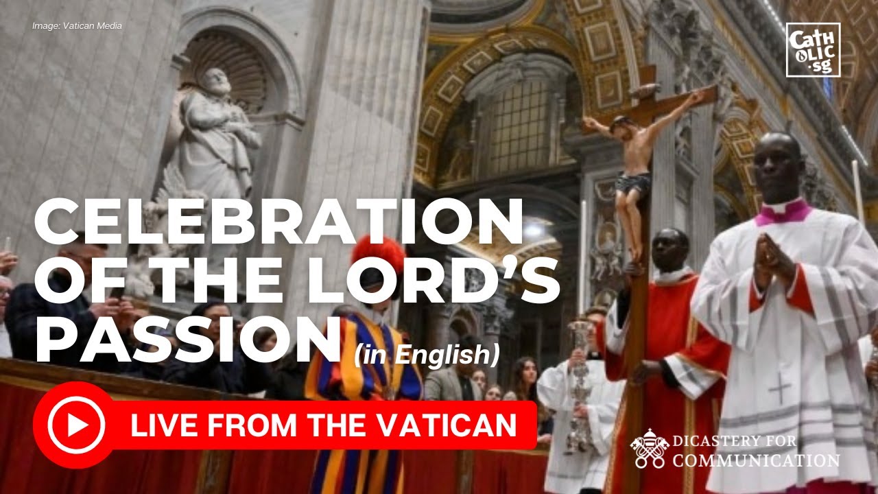 Live from the Vatican I Celebration of the Lord&rsquo;s Passion 2025