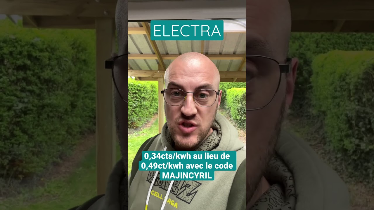 0,34cts/kwh au lieu 0,49cts chez Electra avec le code MAJINCYRIL