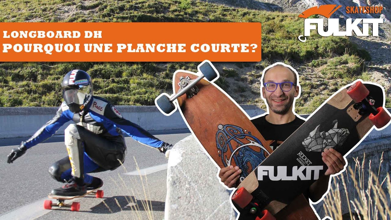 Longboard DH: Faut-il avoir peur de passer &agrave; une planche courte?
