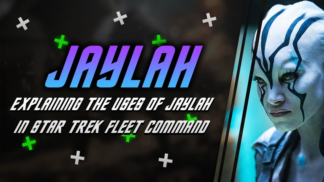 Jaylah | The Lone Wolf of Star Trek Fleet command | How she works, when to use her, & special bonus!