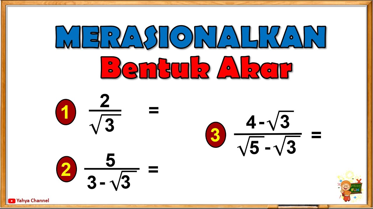 CARA MERASIONALKAN BENTUK AKAR