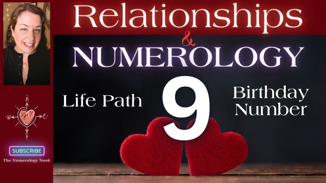 Life Path / Birthday Number 9 - Relationships and Numerology #numerology #love #relationships