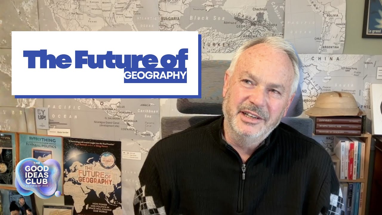 The Good Ideas Club S2E1: The Future of Geography with Tim Marshall