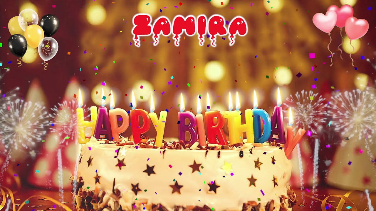 ZAMIRA Birthday Song &ndash; Happy Birthday Zamira