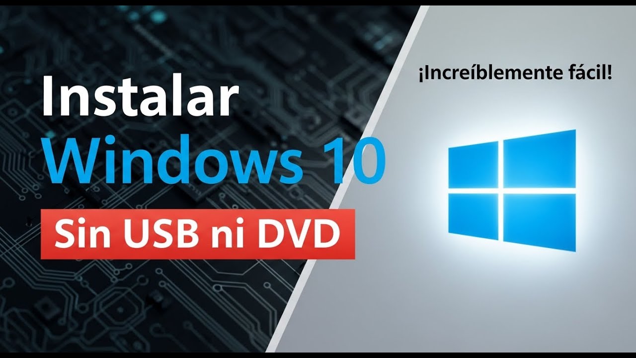 instalar Windows 10 sin USB ni DVD