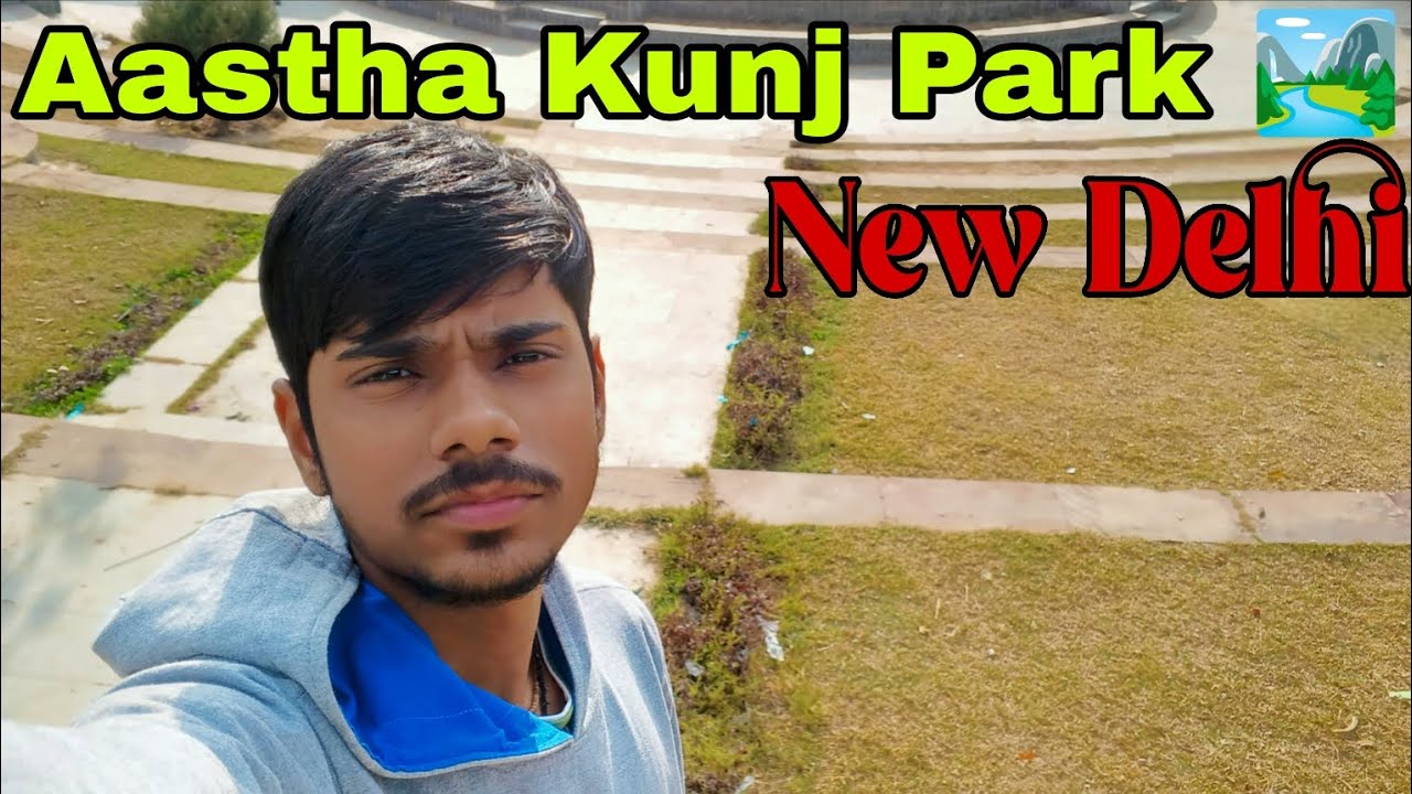 Vlog Second, Aasta Kunj Park, New Delhi#cybrog #viral 