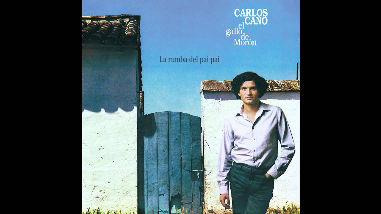 CARLOS CANO - LA RUMBA DEL PAI-PAI