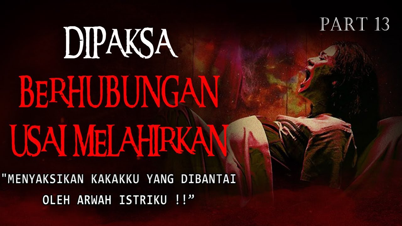 KISAH NGERI - MENYAKSIKAN KAKAKKU YANG DIBANTAI OLEH ARWAH ISTRIKU !!