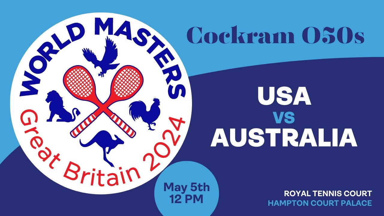 Real Tennis World Masters 2024 - Cockram O50s - USA vs Australia