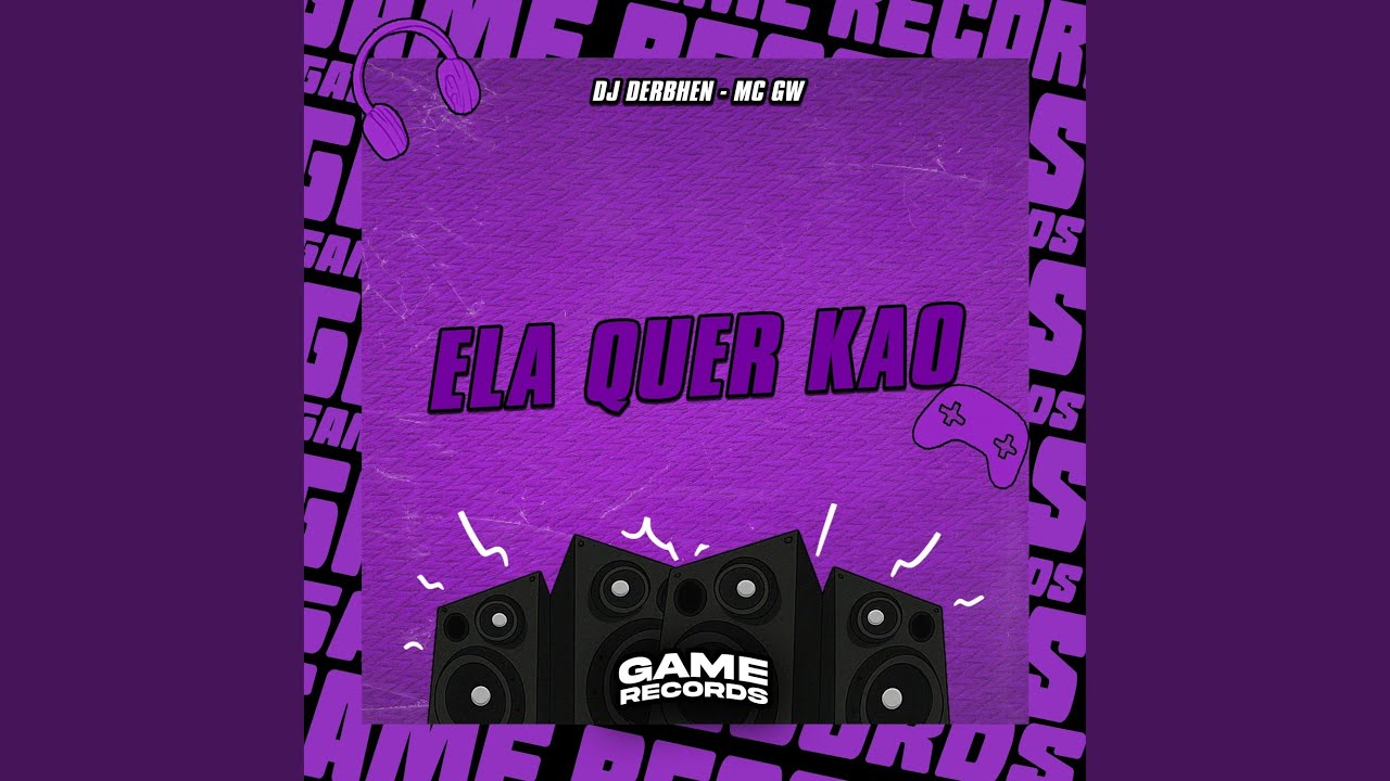 Ela Quer Kao