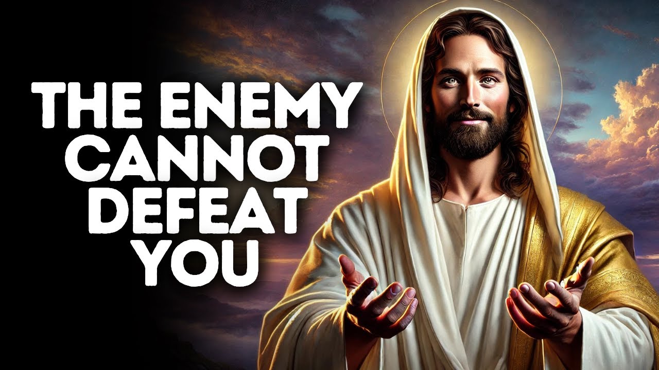 The Enemy Cannot Defeat You | God Says | God Message Today | Gods Message Now | God Message