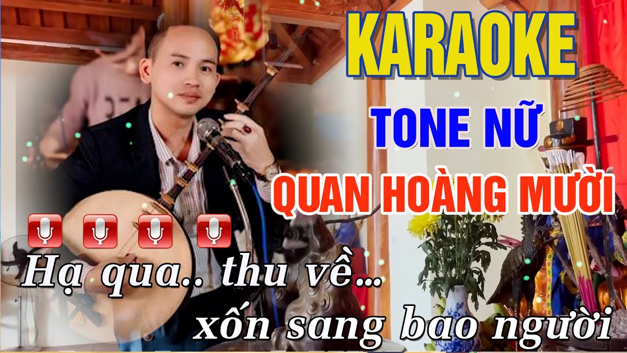 Quan Hoàng Mười Karaoke Tone Nữ || Phố Nguyễn Offical