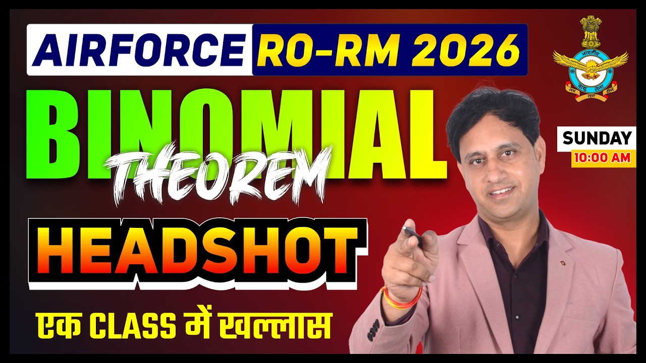 Binomial Theorem Headshot | Airforce RO RM 2026 Maths One Shot | Full Chapter in One Class