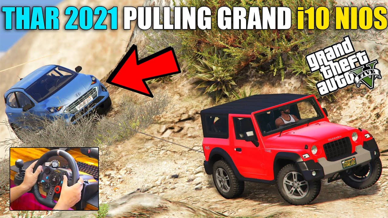 GTA 5 : MAHINDRA THAR 2021 PULLING ACCIDENTAL GRAND I10 NIOS ON MOUNTAIN OMG