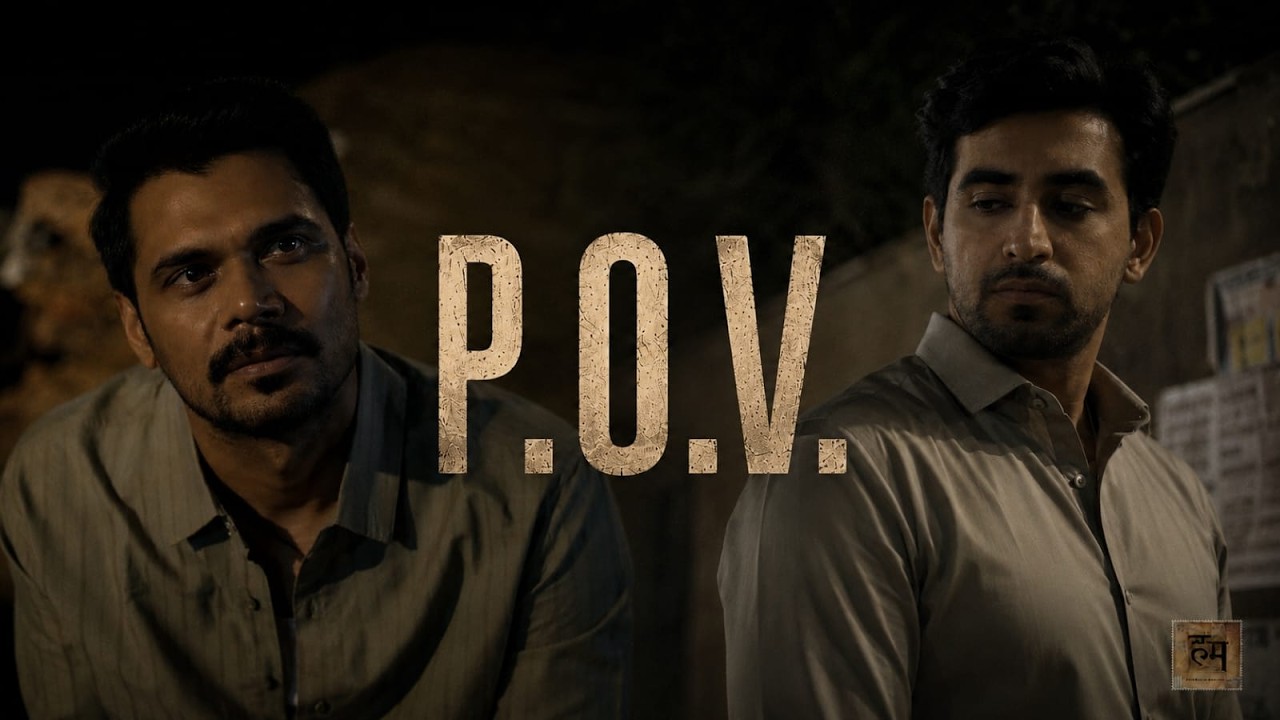 P.O.V | Short Film | Ft. Aviinash Dwivedii, Samaira Nair, Jatin Ahuja | By Abhinav R Khanna