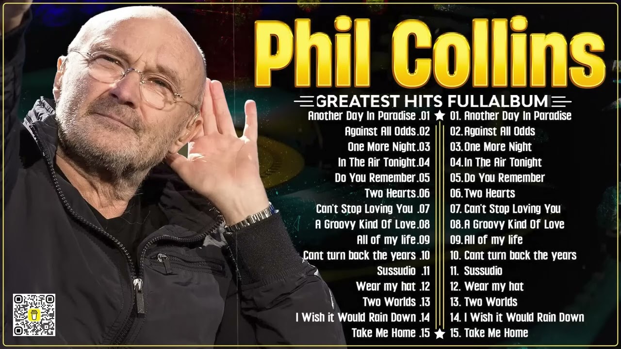 Phil Collins Greatest Hits Full Album 2025 🎤 The Best Soft Rock & Pop Hits Collection