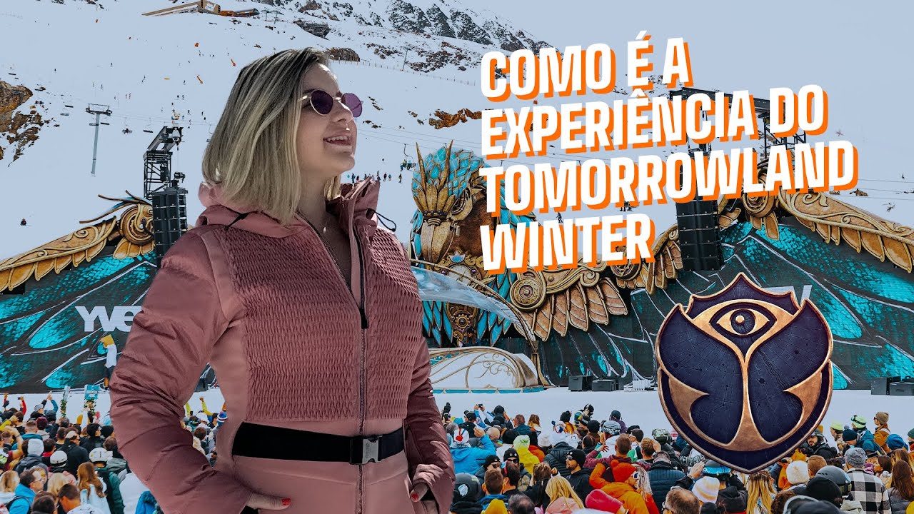 COMO É O TOMORROWLAND WINTER | SAIBA TUDO SOBRE O FESTIVAL NA NEVE