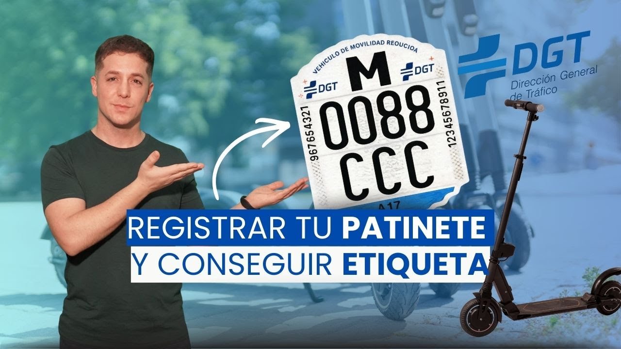 Cómo registrar tu patinete y conseguir la etiqueta de la DGT (COMPLETO)