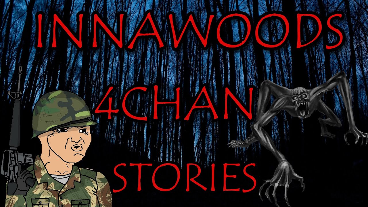 7 DEMENTED Innawoods Stories | 4Chan /x/ Greentext