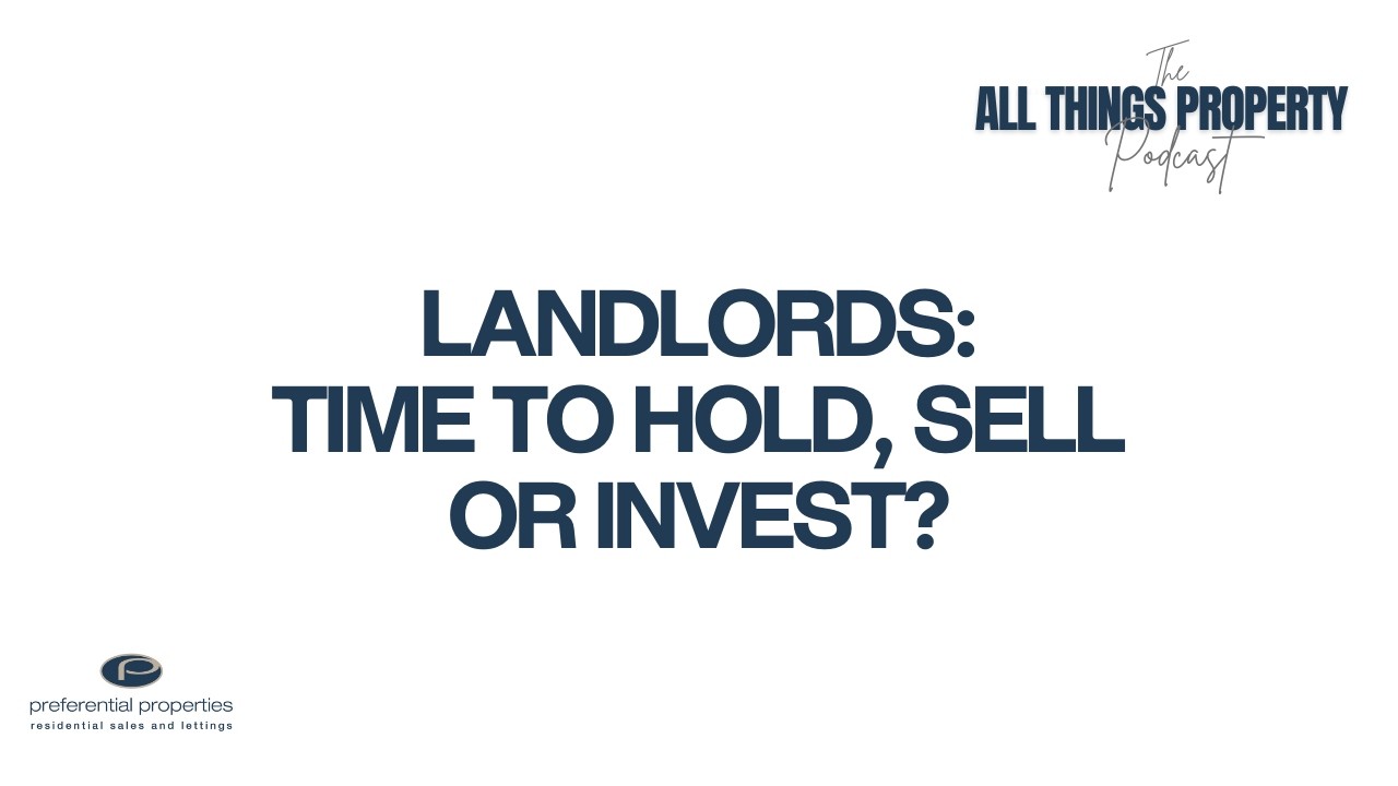 Landlord Decisions: Sell, Hold or Invest in Today’s Market? - Ep. 15
