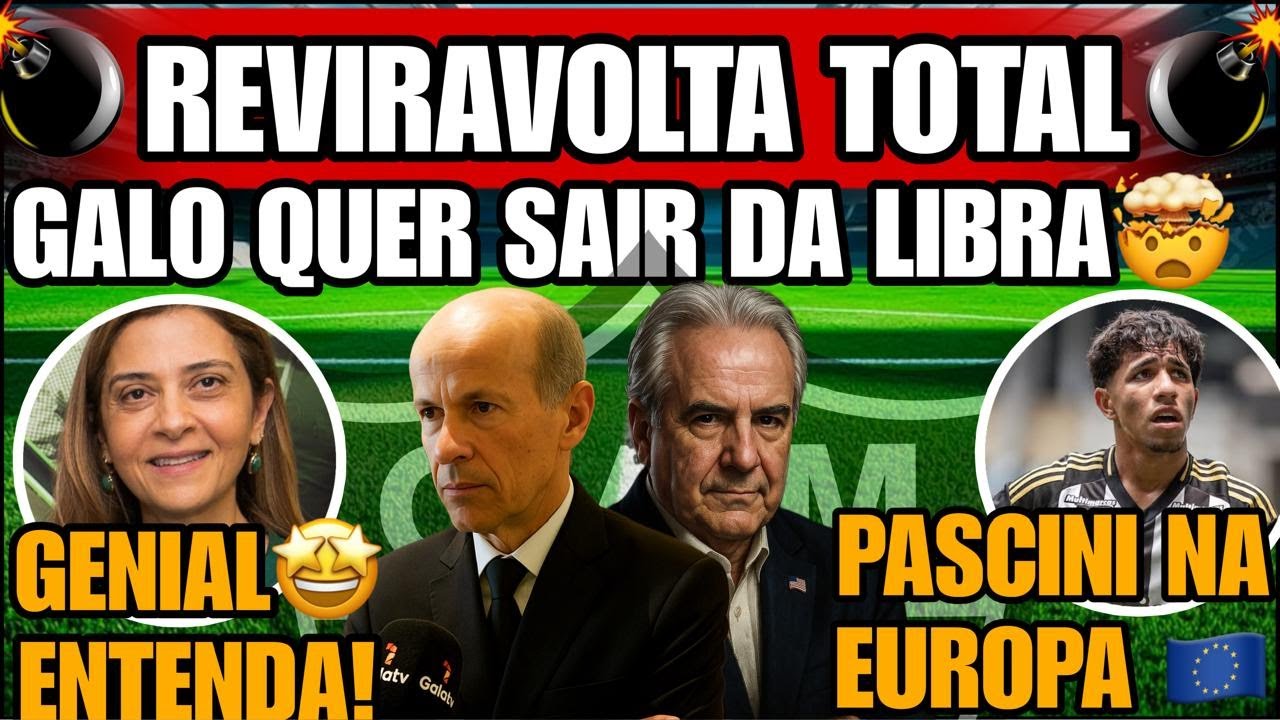 💣BOMBA REVIRAVOLTA GALO SA&Iacute;DA DA LIBRA🔥GENIAL ENTENDA⚫PASCINE NA EUROPA TUDO SOBRE GALO X DEL VALLE