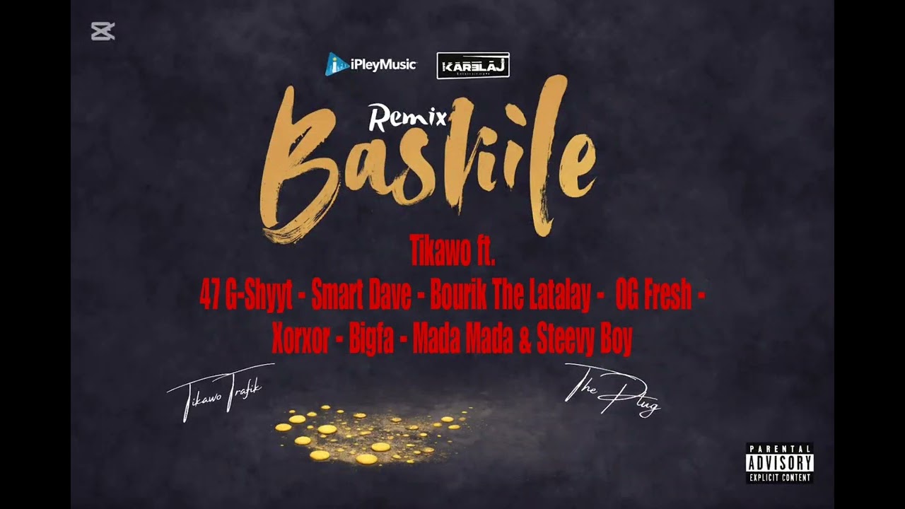 Tikawo Trafic - Baskile (Remix Extended) ft. 47 G-Shyyt - Smart Dave - Bourik The Latalay & More