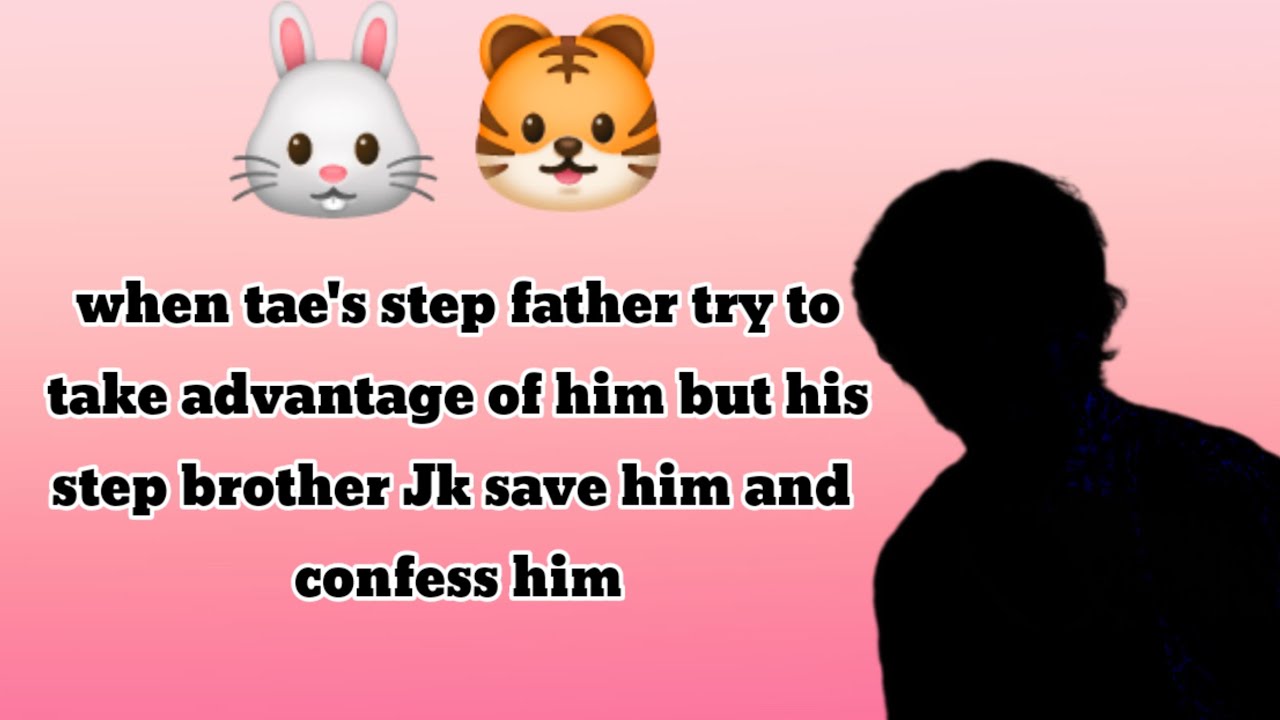 when tae's step father try to take advantage of him but his step brother Jk save him and confess him