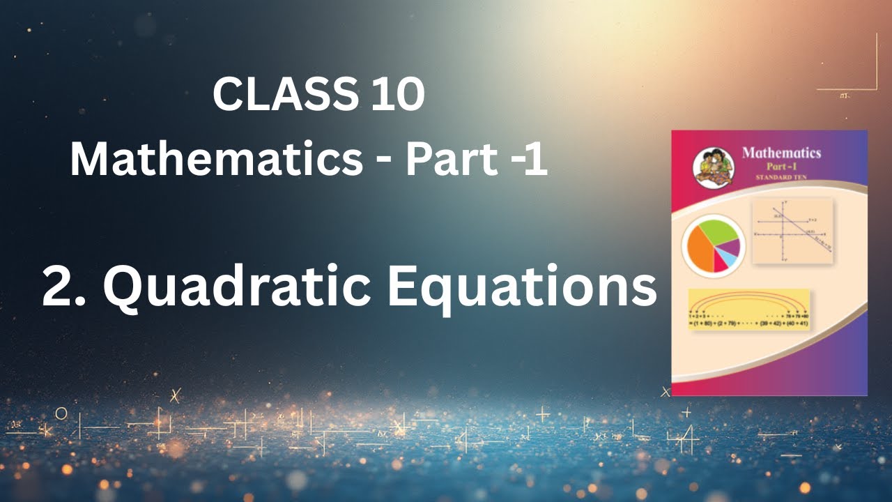 2. Quadratic Equations (Class 10 ) (Algebra)  Part 2