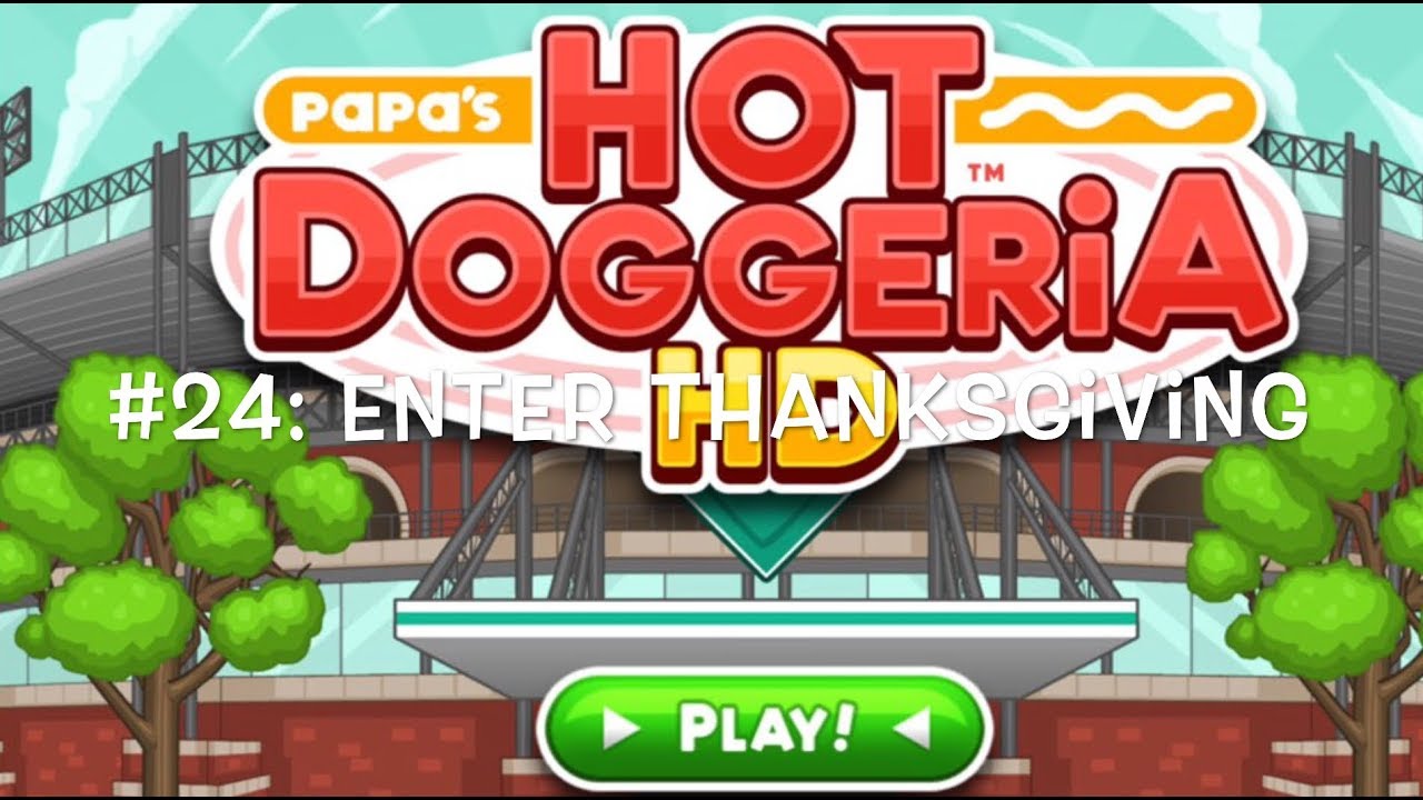 Papa’s Hot Doggeria HD #24: The big feast