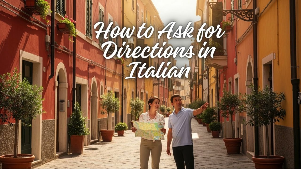 How to Ask for Directions in Italian