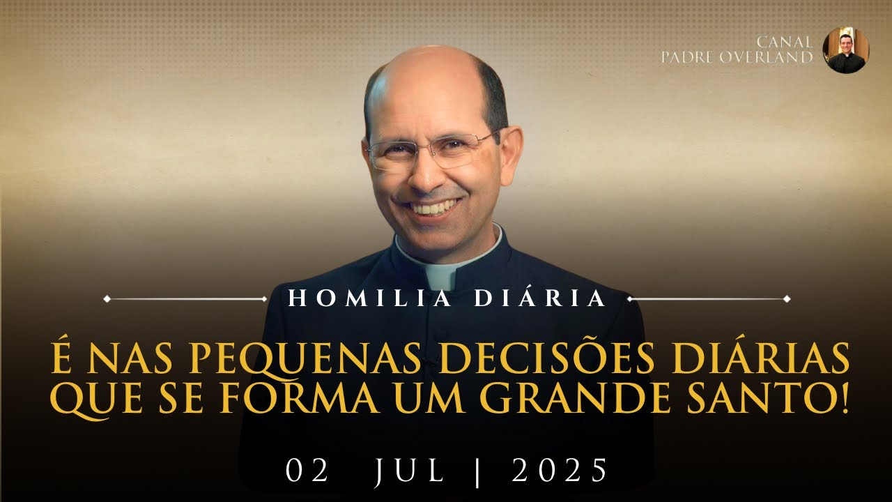 É nas pequenas decisões diárias que se forma um grande santo! (Pe. Paulo Ricardo -Homilia- 02/07/25)