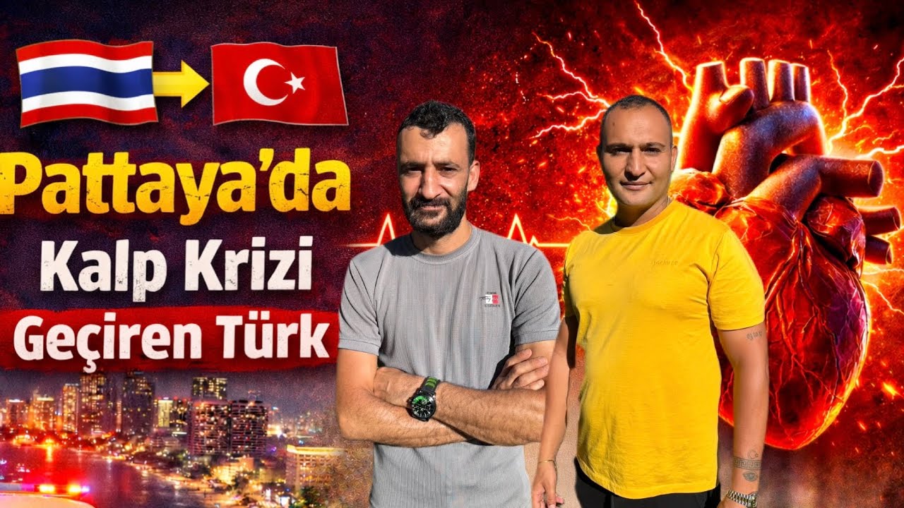 Pattaya’da Kalp Krizi Geçiren Türk Gezgin! O Anlar ve Detaylar
