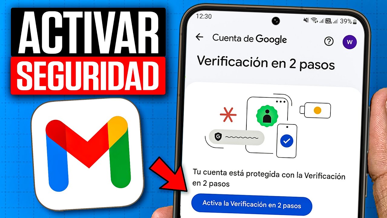Cómo Activar la Verificación de Dos Pasos en Gmail (2026)